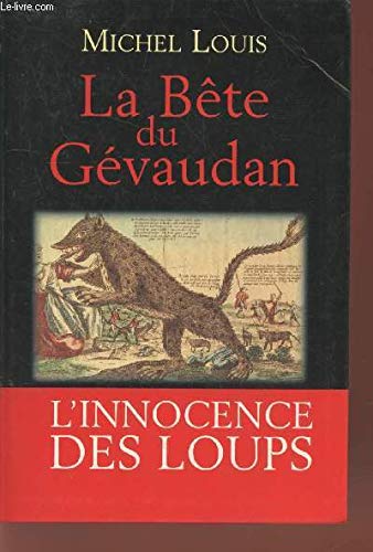 Couverture de La bête du Gévaudan : L'innocence des loups