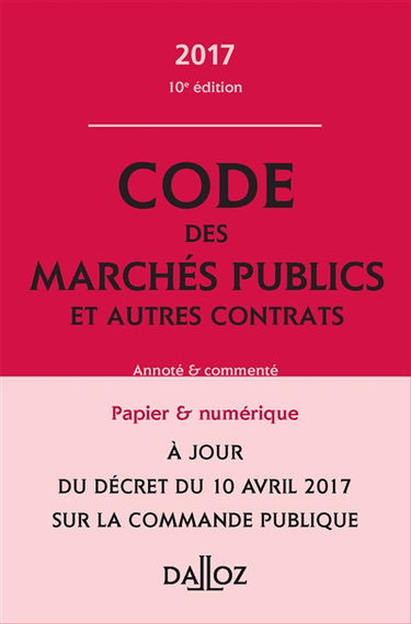 Code des marchés publics et autres contrats 2017, annoté & commenté