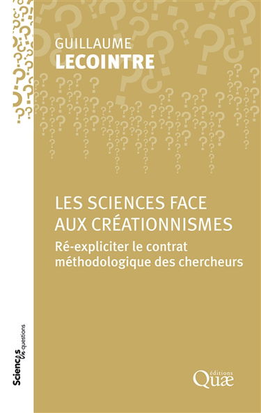 Les sciences face aux créationnismes : ré-expliciter le contrat méthodologique des chercheurs