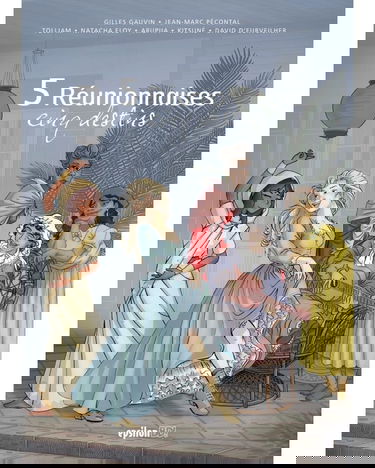 5 Réunionaises: Cinq destins