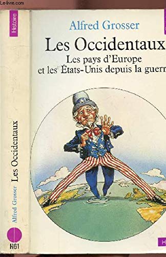 Les Occidentaux : les pays d'Europe et les Etats-Unis depuis la guerre