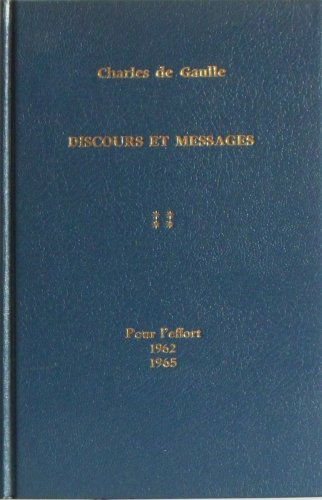 Discours et Messages Tome 4: Pour l'effort 1962-1965