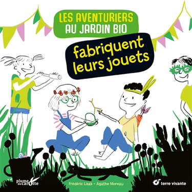 Les aventuriers au jardio bio fabriquent leurs jouets