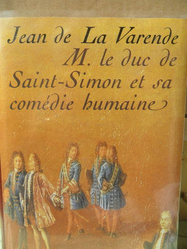 M. le Duc de Saint-Simon et sa comédie humaine