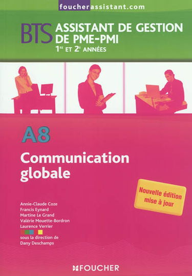 Communication globale A8, BTS assistant de gestion de PME-PMI, 1re et 2e années