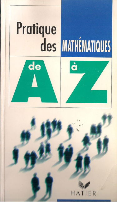 Pratique Des Mathematiques De A A Z