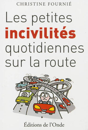 Les petites incivilités quotidiennes sur la route