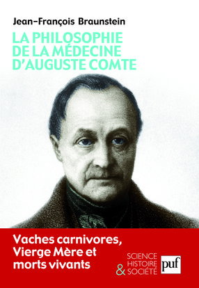 La philosophie de la médecine d'Auguste Comte : vaches carnivores, Vierge Mère et morts vivants