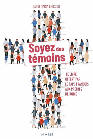Soyez des témoins : le livre offert par le pape François aux prêtres de Rome