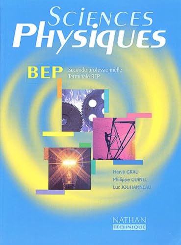 Sciences physiques, 2de professionnelle et terminale BEP : livre de l'élève