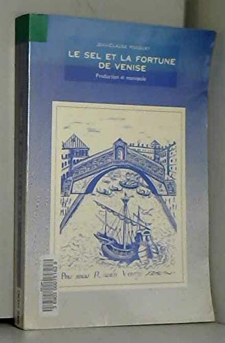 Couverture de Le Sel et la fortune de Venise. Vol. 1. Production et monopole