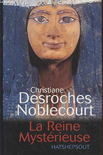 Couverture de La reine mystérieuse hashepsout par Christiane Desroches-Noblecourt