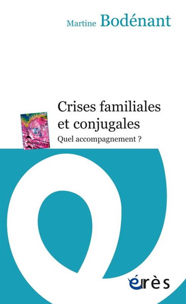Crises familiales et conjugales : quel accompagnement ?