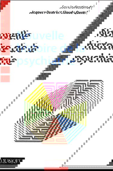 Nouvelle histoire de la psychiatrie