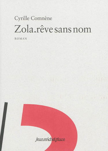 Zola, rêve sans nom