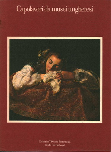 Couverture de Capolavori da musei ungheresi: [mostra alla Collezione Thyssen-Bornemisza, Villa favorita, 1985]