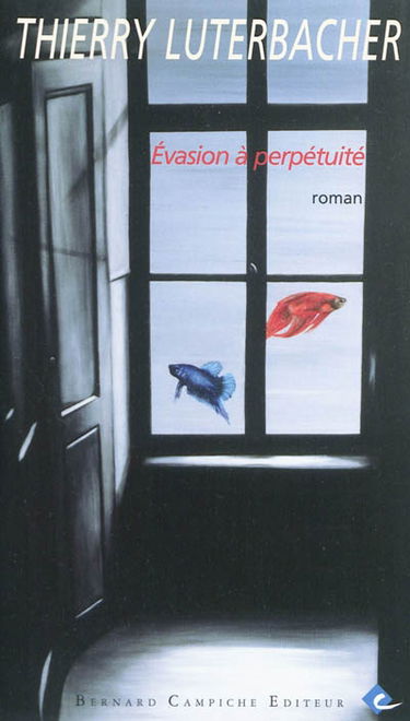 Evasion à perpétuité