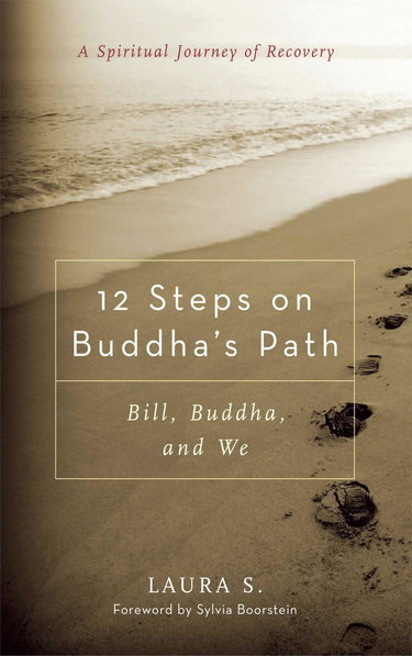 Couverture de 12 Steps on Buddha's Path: Bill, Buddha, and We