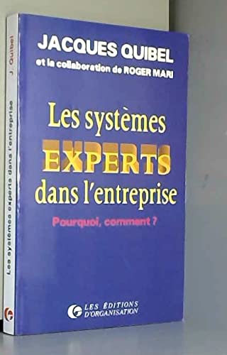 Les Systèmes experts dans l'entreprise : pourquoi, comment ?