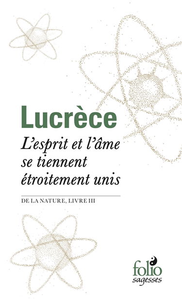 L'esprit et l'âme se tiennent étroitement unis : De la nature, livre III