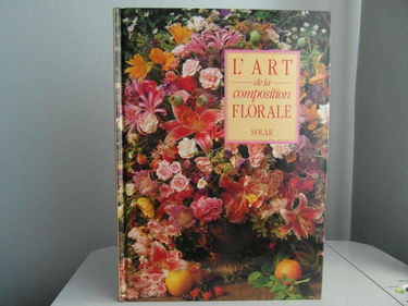 L'Art de la composition florale