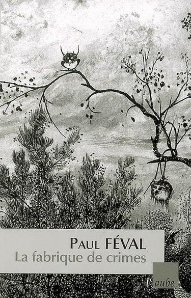 La fabrique du crime