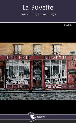 Couverture de La Buvette : Deux vins, trois-vingts