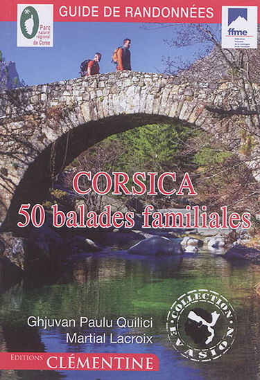 Corsica 50 balades familiales : guide de randonnées