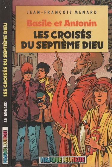 Les Croisés Du Septième Dieu (Basile Et Antonin.)