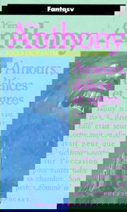 Les livres magiques de Xanth. Vol. 5. Amours, délices et ogres