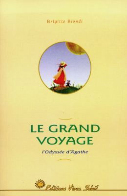 Le grand voyage : l'odyssée d'Agathe