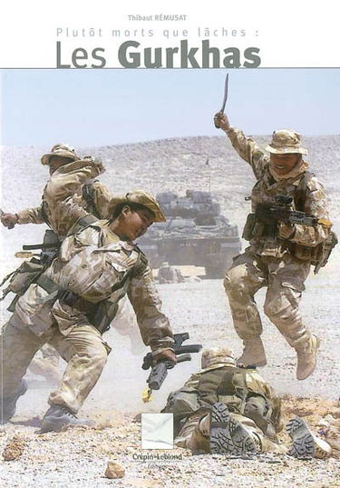 Les Gurkhas : plutôt morts que lâches