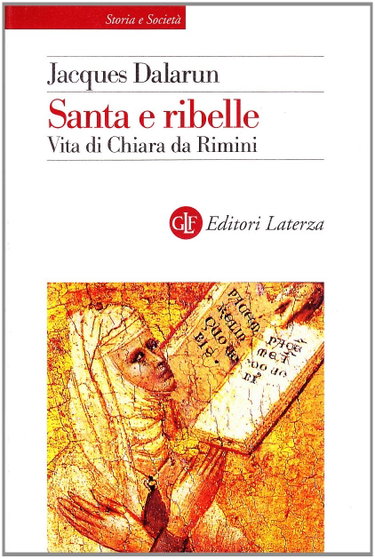 Couverture de Santa e ribelle. Vita di Chiara da Rimini