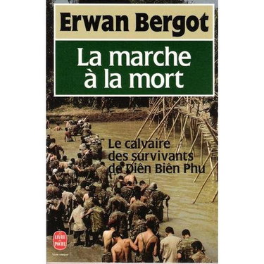 Couverture de La Marche à la mort : le calvaire des survivants de Diên Biên Phu