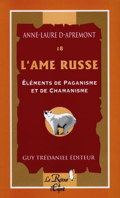 L'âme russe : éléments de paganisme et de chamanisme