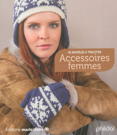 Accessoires femmes : 40 modèles à tricoter