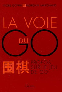 La voie du go : propos sur le jeu de go