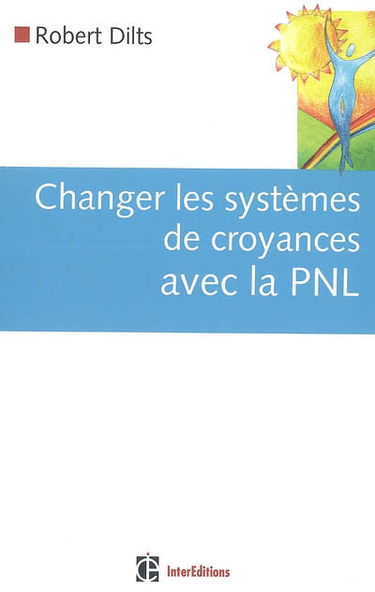 Changer les systèmes de croyances avec la PNL