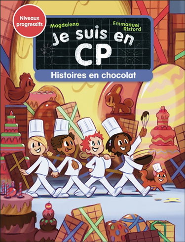 Couverture de Je suis en CP. Histoires en chocolat : niveaux progressifs par Magdalena