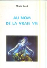 Couverture de Au nom de la vraie vie