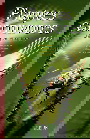 Plantes carnivores : biologie et culture