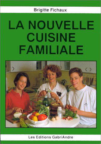 LA NOUVELLE CUISINE FAMILIALE