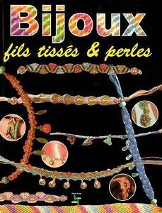 Bijoux : fils tissés & perles