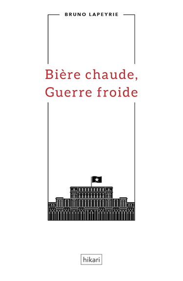 Bière chaude, guerre froide