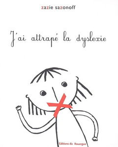 J'ai attrapé la dyslexie