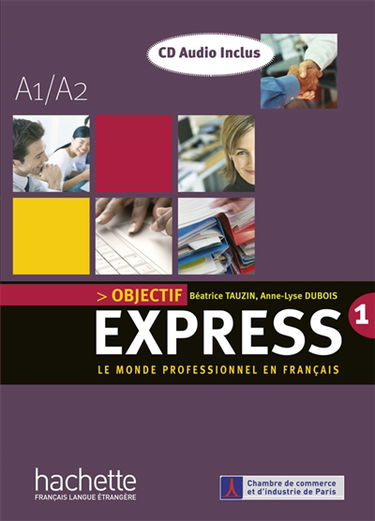 Objectif express : le monde professionnel en français : A1-A2