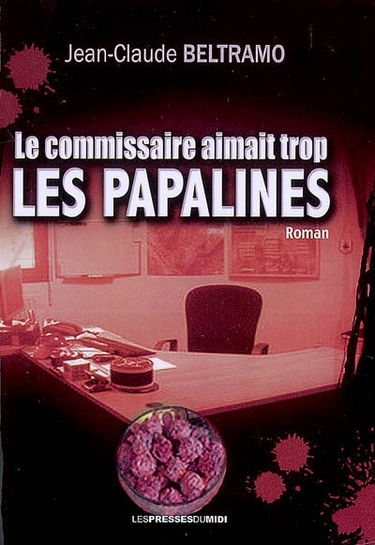 Le commissaire aimait trop les papalines
