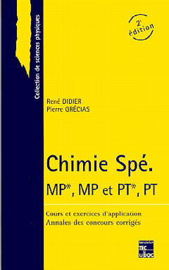 Chimie Spé MP*, MP, PT*, PT : cours et exercices d'application, annalses des concours corrigées