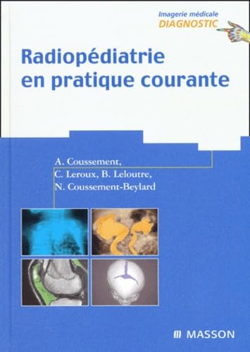 Radiopédiatrie en pratique courante