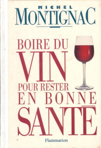 Boire du vin pour rester en bonne santé